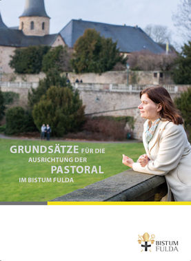 Grundsätze für die Ausrichtung der Pastoral im Bistum Fulda